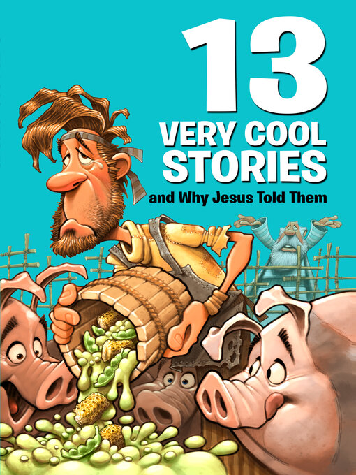 Cover image for 13 Very Cool Stories and Why Jesus Told Them